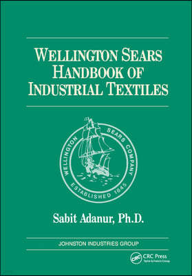 Wellington Sears Handbook of Industrial Textiles