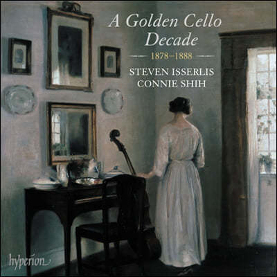 Steven Isserlis 첼로, 황금의 10년 1878-1888 (A Golden Cello Decade 1878-1888)