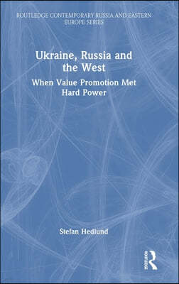 Ukraine, Russia and the West