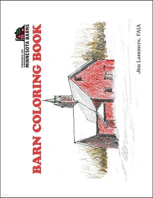 Friends of Minnesota Barns: Barn Coloring Book