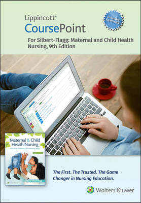 Lippincott Coursepoint Enhanced for Silbert-Flagg's Maternal and Child Health Nursing