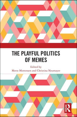 The Playful Politics of Memes