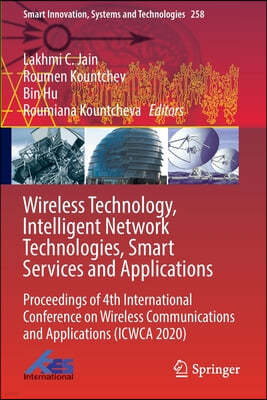 Wireless Technology, Intelligent Network Technologies, Smart Services and Applications: Proceedings of 4th International Conference on Wireless Commun