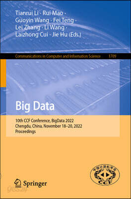 Big Data: 10th Ccf Conference, Bigdata 2022, Chengdu, China, November 18-20, 2022, Proceedings