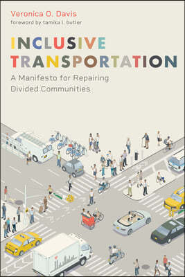 Inclusive Transportation: A Manifesto for Repairing Divided Communities
