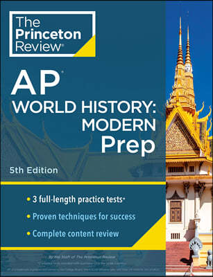 Princeton Review AP World History: Modern Prep, 5th Edition: 3 Practice Tests + Complete Content Review + Strategies & Techniques