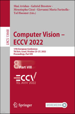 Computer Vision - Eccv 2022: 17th European Conference, Tel Aviv, Israel, October 23-27, 2022, Proceedings, Part VIII