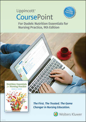 Lippincott Coursepoint Enhanced for Dudek: Nutrition Essentials for Nursing Practice