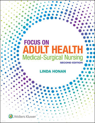 Lippincott Coursepoint Enhanced for Honan's Focus on Adult Health: Medical-Surgical Nursing