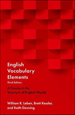English Vocabulary Elements: A Course in the Structure of English Words