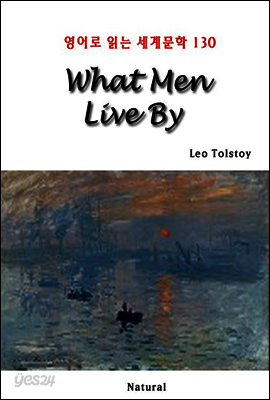 What Men Live By - 영어로 읽는 세계문학 130