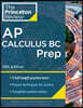 Princeton Review AP Calculus BC Prep, 10th Edition