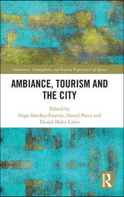 Ambiance, Tourism and the City