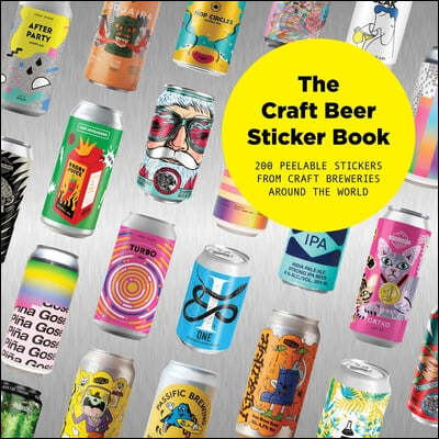 The Craft Beer Sticker Book: 300 Peelable Stickers from Craft Breweries Around the World