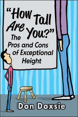 "How Tall Are You?": The Pros and Cons of Exceptional Height