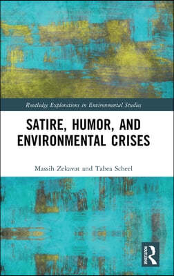 Satire, Humor, and Environmental Crises