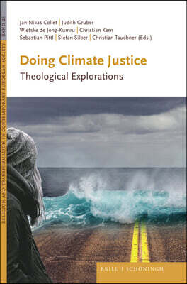 Doing Climate Justice: Theological Explorations