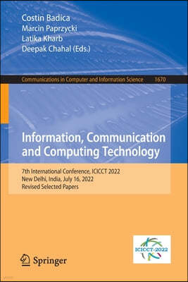 Information, Communication and Computing Technology: 7th International Conference, Icicct 2022, New Delhi, India, July 16, 2022, Revised Selected Pape