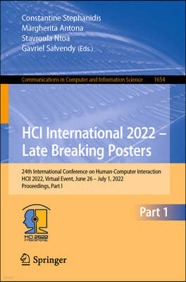 Hci International 2022 - Late Breaking Posters: 24th International Conference on Human-Computer Interaction, Hcii 2022, Virtual Event, June 26 - July