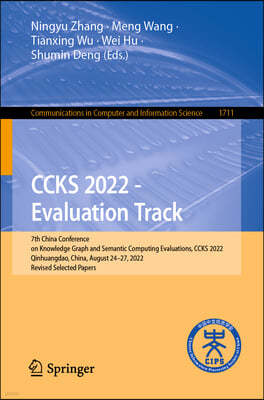 Ccks 2022 - Evaluation Track: 7th China Conference on Knowledge Graph and Semantic Computing Evaluations, Ccks 2022, Qinhuangdao, China, August 24-2