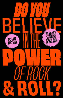 Do You Believe in the Power of Rock & Roll?