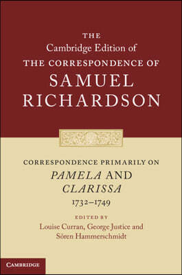 Cambridge University Press Correspondence Primarily on Pamela and Clarissa (1732?1749)