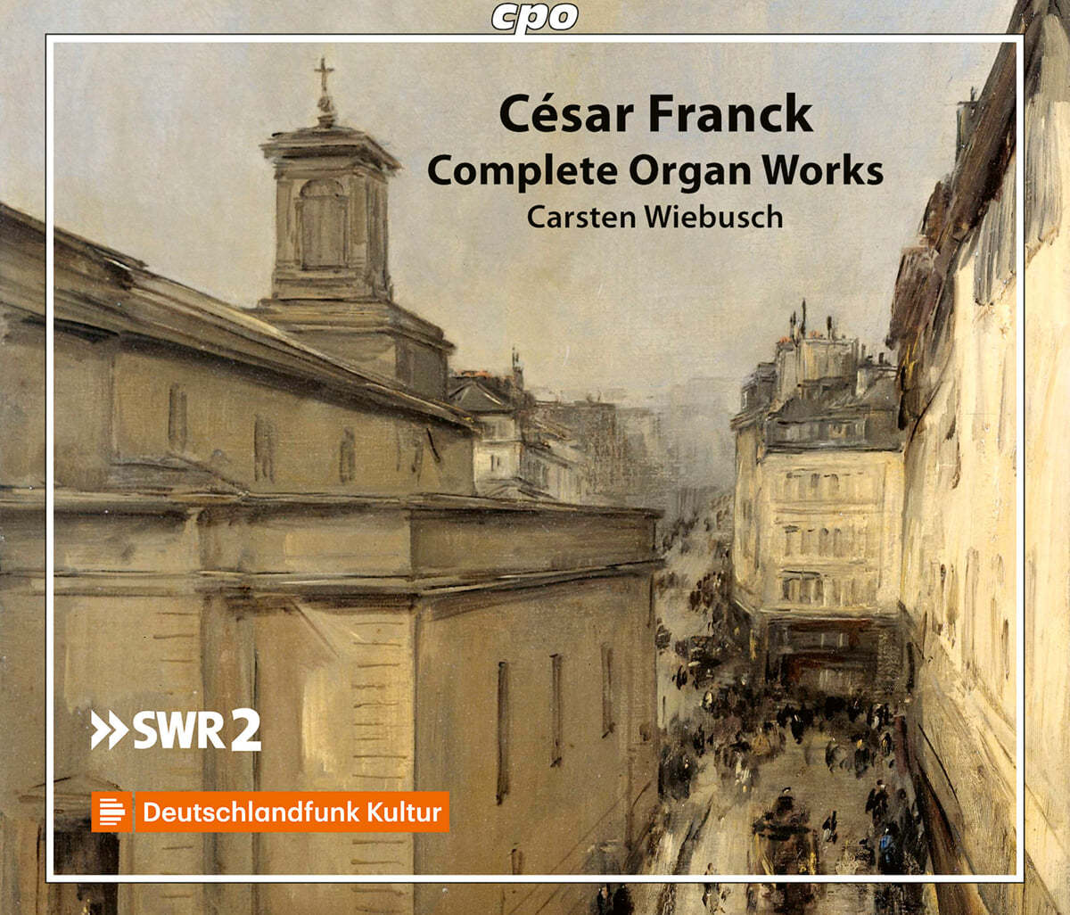 Carsten Wiebusch 프랑크: 오르간 작품 전곡집 (Franck: Complete Organ Works)