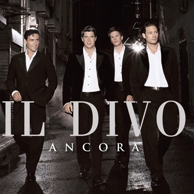 일 디보 (Il Divo) -  Ancora