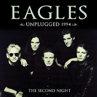 Eagles - Unplugged 1994: The Second Night (2CD)