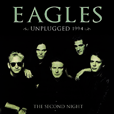 Eagles - Unplugged 1994: The Second Night (2CD)