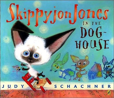 [߰] Skippyjon Jones in the Doghouse