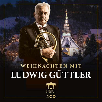 Ʈ Ʋ ũ - ȣ ǰ (Weihnachten Mit Ludwig Guttler - Works for Horn) (4CD) - Ludwig Guttler