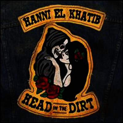 Hanni El Khatib — Head In The Dirt 앨범 커버