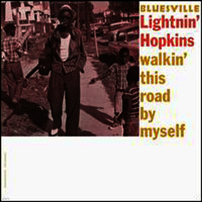 Lightnin' Hopkins — Walkin This Road By Myself 앨범 커버