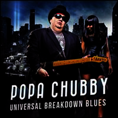 Popa Chubby — Universal Breakdown Blues 앨범 커버