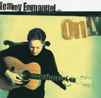 토미 엠마뉴엘 - Tommy Emmanuel - Only [HDCD] [U.S발매]