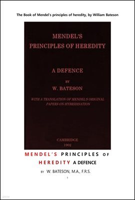  ൨ .The Book of Mendel's principles of heredity, by William Bateson