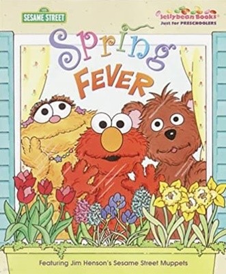 Spring Fever (Sesame Street Jellybean Books) Hardcover