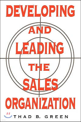 Developing and Leading the Sales Organization