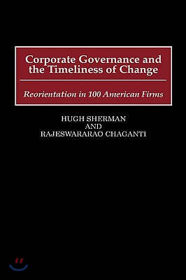 Corporate Governance and the Timeliness of Change: Reorientation in 100 American Firms