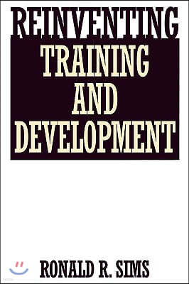 Reinventing Training and Development