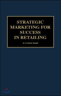 Strategic Marketing for Success in Retailing