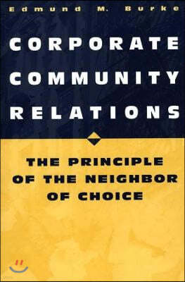 Corporate Community Relations: The Principle of the Neighbor of Choice