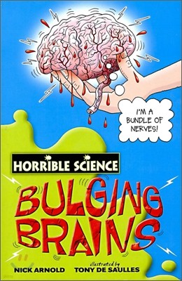 Horrible Science : Bulging Brains