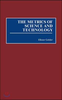 The Metrics of Science and Technology