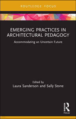 Emerging Practices in Architectural Pedagogy