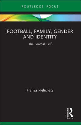 Football, Family, Gender and Identity