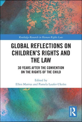 Global Reflections on Childrens Rights and the Law