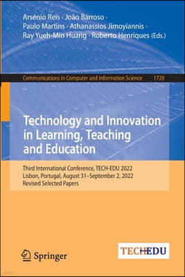 Technology and Innovation in Learning, Teaching and Education: Third International Conference, Tech-Edu 2022, Lisbon, Portugal, August 31-September 2,