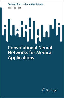 Convolutional Neural Networks for Medical Applications